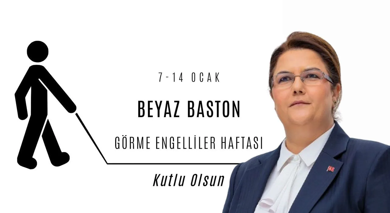 Derya Yanık'Tan Beyaz Baston Haftası Mesajı